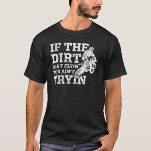 Funny Dirt Bike Rider Supercross MX Motocross Ride T Shirt