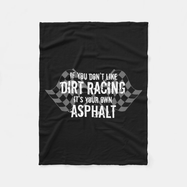 Funny Dirt Track Racing Quotes If You Don't Like D Fleecefilt (Framsidan)
