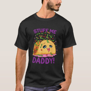 Funny Dirty Pun Saker Me pappa Naughty Taco Gift f T Shirt