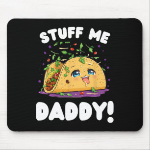 Funny Dirty Saker Me pappa Naughty Taco och Pun fo Musmatta