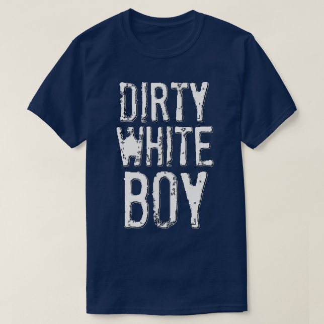 Funny Dirty White Boy Vuxen humor Tee (Design framsida)