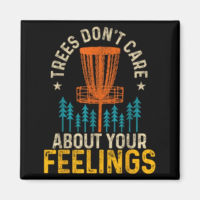 Funny Disc Golf Apparel Co. Disc Golf Trees Don't  Magnet (Framsidan)