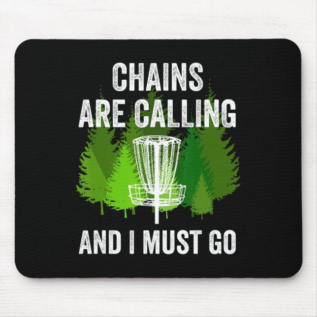 Funny Disc Golf Gift Chains Are Calling And I Must Musmatta (Framsidan)