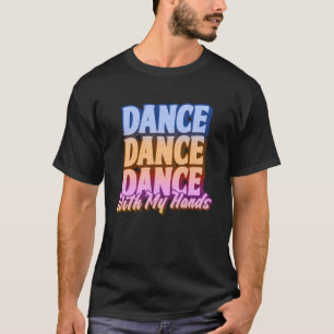 Funny Disco Dancing Classes Älskare Dance Practice T Shirt