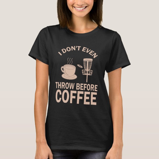 Funny Disk Golf Coffee Shirt T (Framsida)