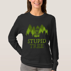 Funny Disk Golf Player Gift Stupid Träd Disk Golf T Shirt