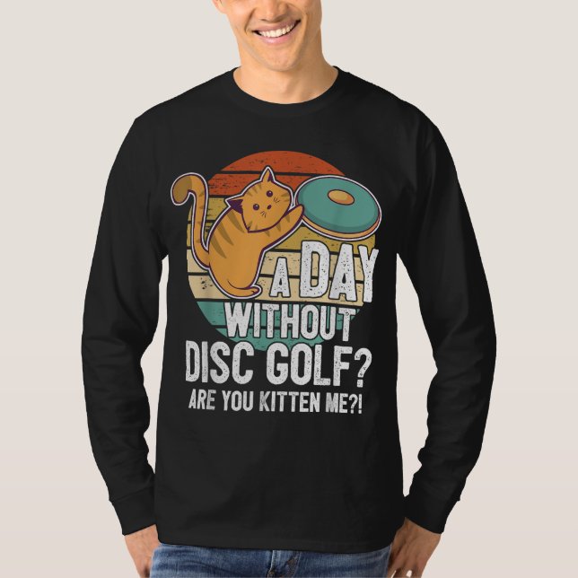 Funny Disk Golf Player som säger att jag har mat m T Shirt (Framsida)