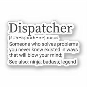 Funny Dispatcher-definition, Dispatcher-presentati Klistermärken