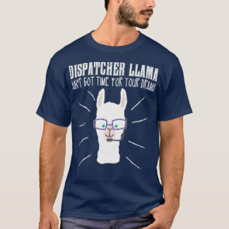 Funny Dispatcher Llama-Akutets avsändare T Shirt