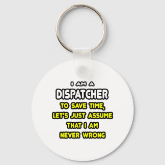 Funny Dispatcher T-Shirts and Gifts Nyckelring