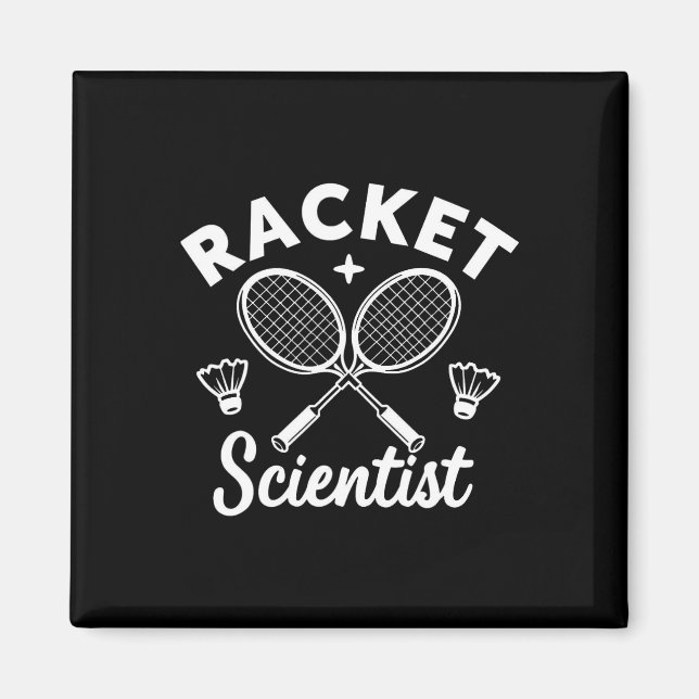 Funny Dminton Players Racket Scientist Magnet (Framsidan)