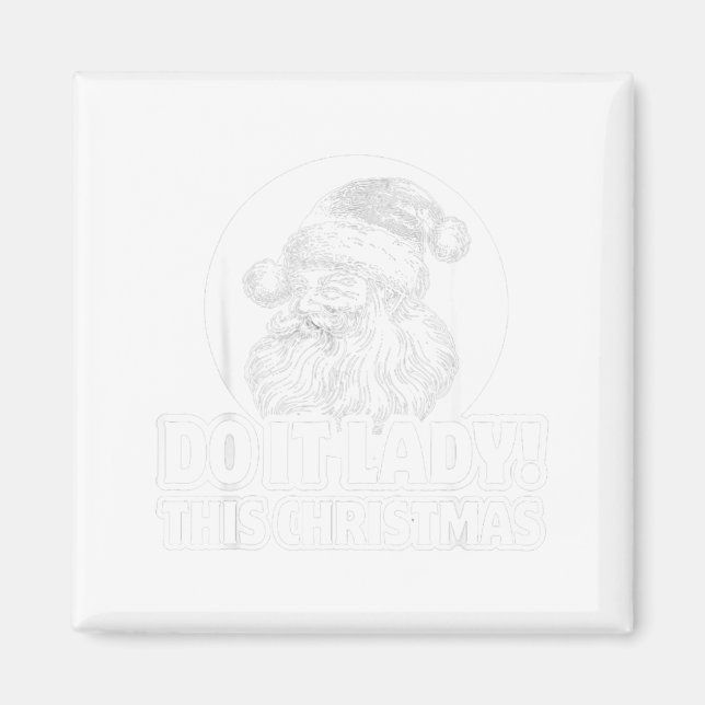 Funny Do It This Christmas Holiday Festive  Magnet (Framsidan)
