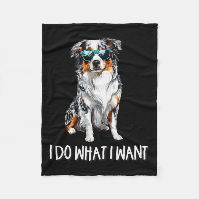Funny Do What I Want Blue Merle Australian Shepher Fleecefilt (Framsidan)