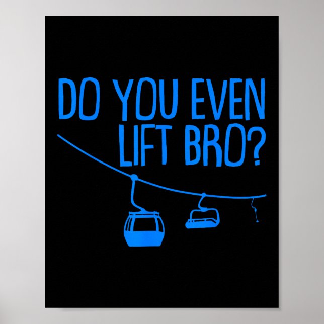 Funny Do You Even Lift Bro Gift Cute Skiing Lover  Poster (Framsidan)