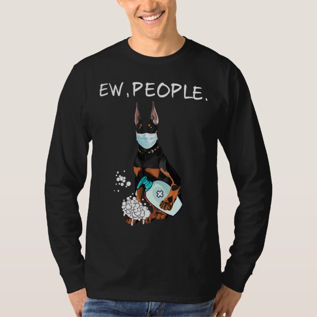 Funny Doberman Ew People Hund älskare T Shirt (Framsida)
