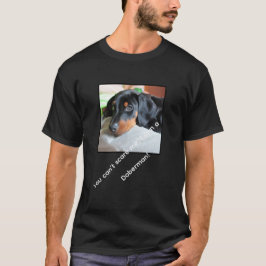 Funny Doberman T-Shirt med slogan