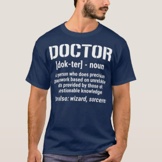 Funny Doctor Definition Noun Medical T Shirt