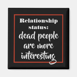 Funny död människor är intressantare för statusskä magnet