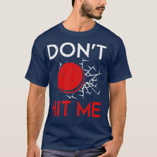 Funny Dodgeball Player Thrower Slå inte TMShirt T Shirt