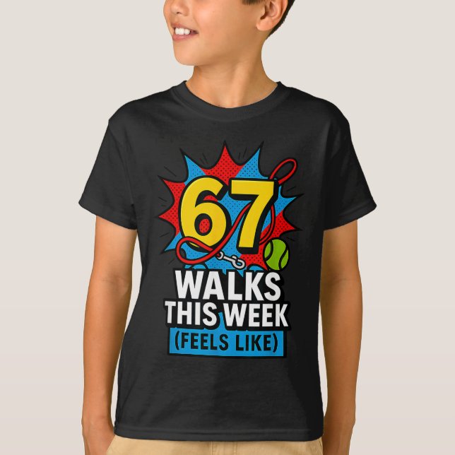 Funny Dog 6 7 Walks This Week Slang Meme Six Seven T Shirt (Framsida)