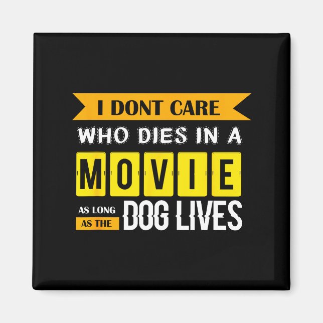 Funny Dog &amp; Puppy Lover Shirts I Don't Care Wh Magnet (Framsidan)
