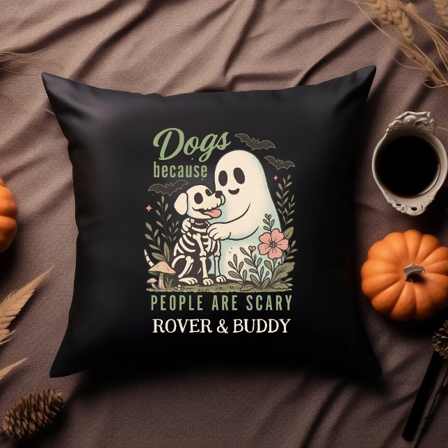 Funny Dog and Ghost Halloween  Kudde (Dogs because People are Scary Custom Dog Name Pillow)