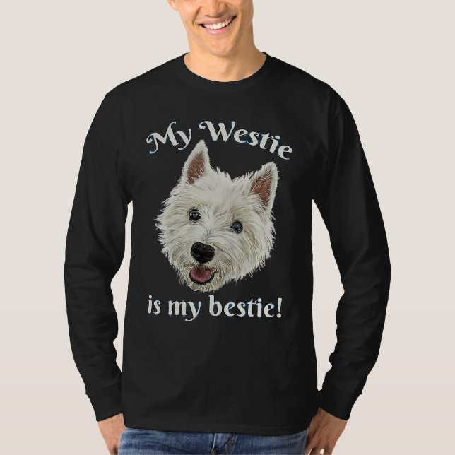 Funny Dog My Westie Is My Bestie Slogan T Shirt (Framsida)