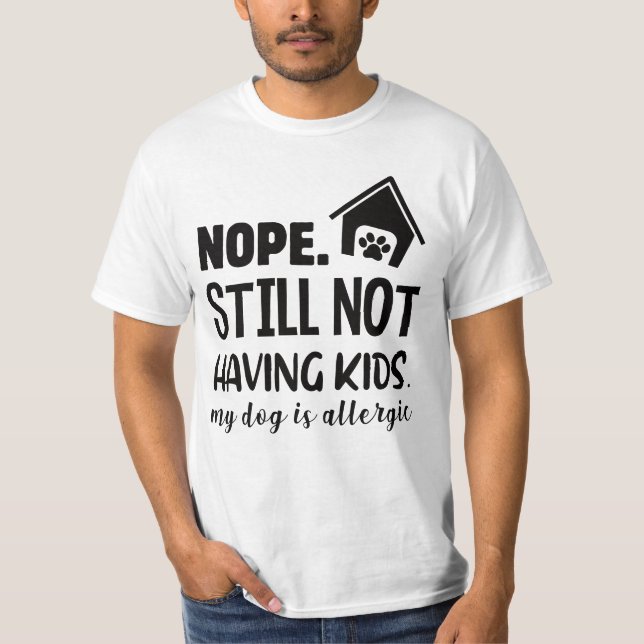 funny dog quote t shirt (Framsida)