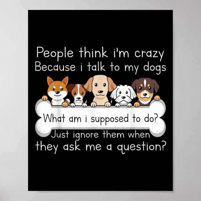 Funny Dog Talking Quote Pet Lover Humor Tee  Poster (Framsidan)