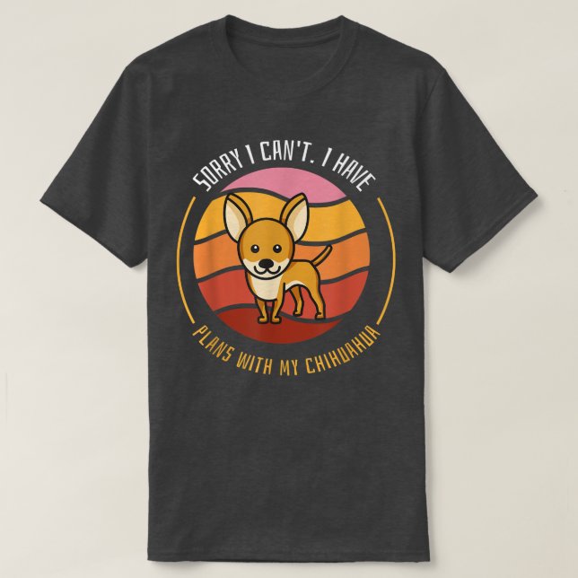 Funny Dog Tee  Sorry I Can't I Have Plans With My  (Design framsida)