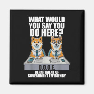 Funny Doge Meme D.o.g.e., Department of Government Magnet