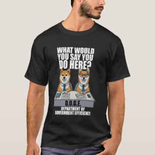 Funny DOGE Meme D.O.G.E., Department of Government T Shirt