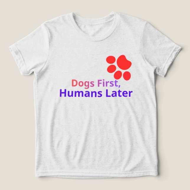 Funny Dogs First Humans Later T-Shirt Design (Design Framsida)