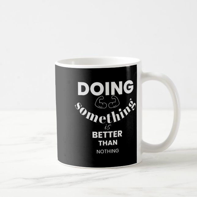 Funny Doing Soing Is Better Than Nothing Design  Kaffemugg (Höger)