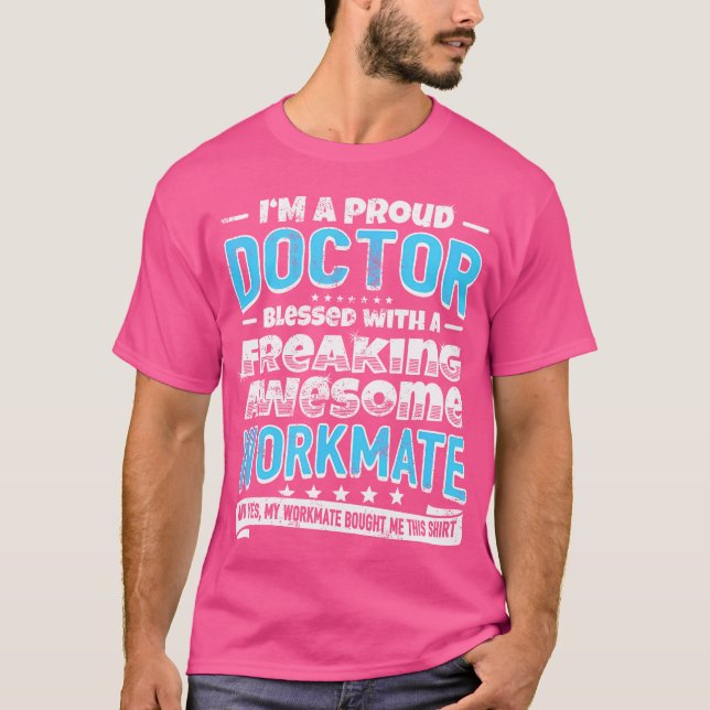 Funny Doktor Gift Cohort Fantastisk Workmate Shir T Shirt (Framsida)