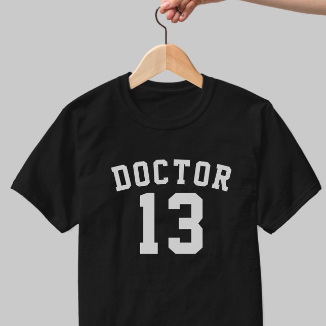 Funny Doktor Lucky Number 13 T-Shirt (Doctor! Who says the number 13 is unlucky. Not me! Easy Halloween costume)