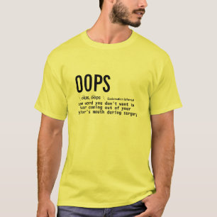 Funny Doktor Pun Medical Dictionary: Oops T Shirt