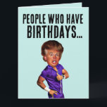 FUNNY DONALD TRUMP BIRTHDAY CARD FOR FRIEND FAMILY KORT<br><div class="desc">FUNNY TRUMP FÖDELSEDAGSKORT</div>