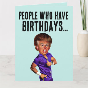 FUNNY DONALD TRUMP BIRTHDAY CARD FOR FRIEND FAMILY KORT