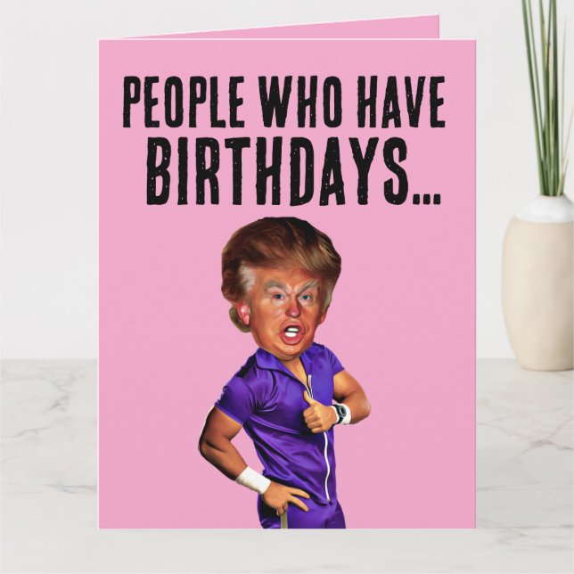 FUNNY DONALD TRUMP BIRTHDAY CARD FOR FRIEND FAMILY KORT (Framsida)