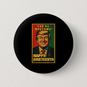 Funny Donald Trump Junetelfte Shirt - Youre Welcom Knapp