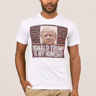 Funny Donald Trump T-shirts, MY HOMEBOY T Shirt