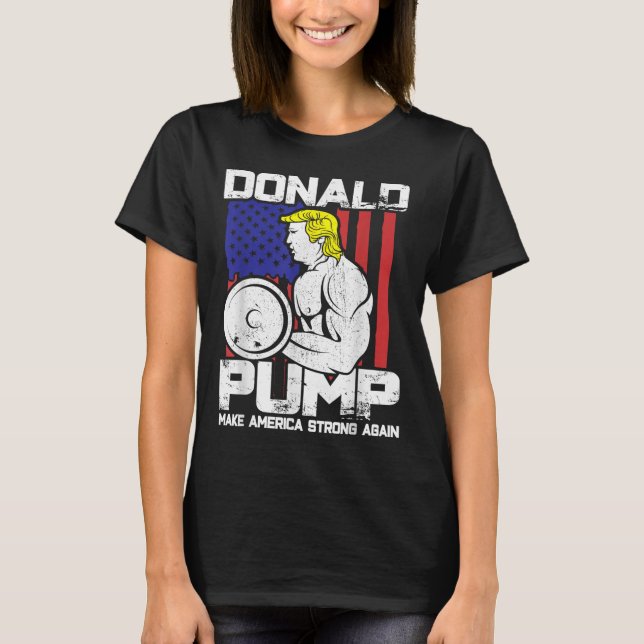 Funny Donald Trump Weight Liiting Workout Gym T Shirt (Framsida)