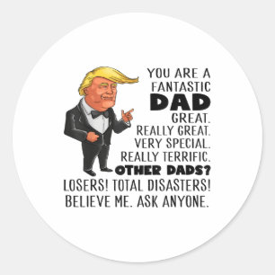 Funny Donald Trump Youre A Fantastic Pappa Underba Runt Klistermärke