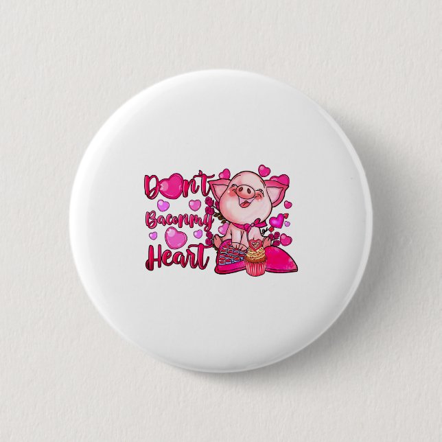 Funny Dont Bacon My Heart Cute G Valentines Da  Knapp (Framsida)