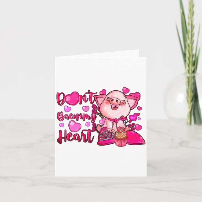 Funny Dont Bacon My Heart Cute G Valentines Da  Kort (Framsida)