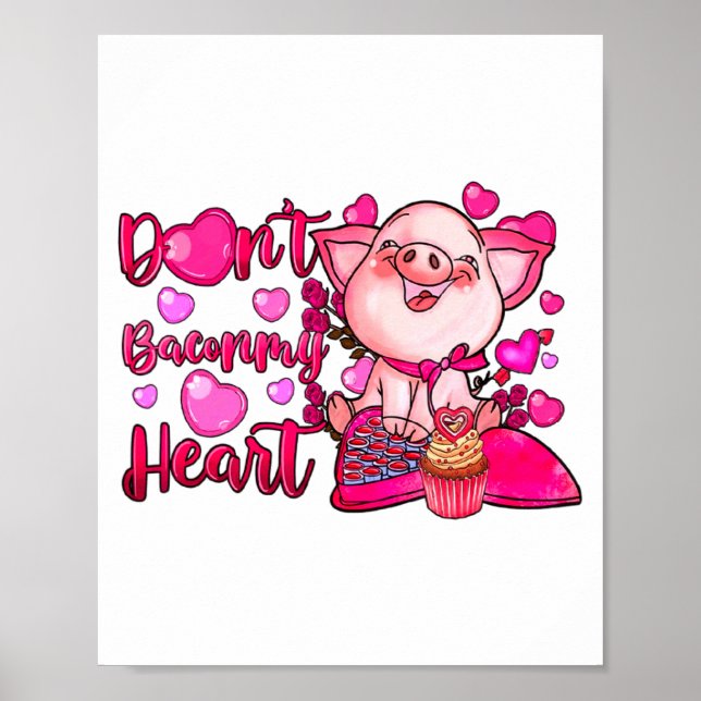 Funny Dont Bacon My Heart Cute G Valentines Da  Poster (Framsidan)