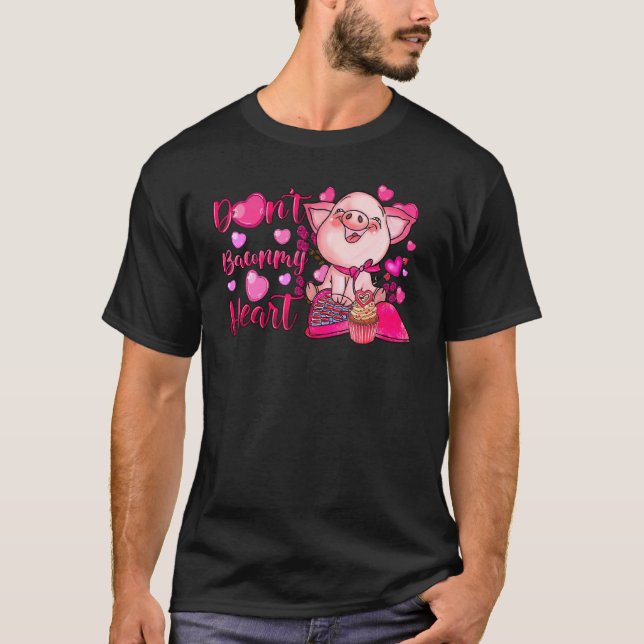 Funny Don't Bacon My Heart Cute Pig Valentine's Da T Shirt (Framsida)