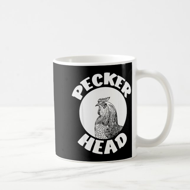 Funny Don't Be A Clucking Pecker Head Chicken Farm Kaffemugg (Höger)