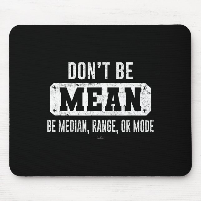 Funny Don't Be Mean, Be Median Graphic Sarcastic S Musmatta (Framsidan)